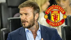 Beckham nên nhận nhiệm vụ đặc biệt nếu MU thắng tiếp Nottingham Forest và Tottenham