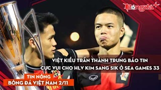 Tin nóng BĐVN 2/11: Việt kiều Trần Thành Trung báo tin cực vui cho HLV Kim Sang Sik ở SEA Games 33