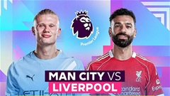 5 điểm nóng quyết định đại chiến Man City vs Liverpool