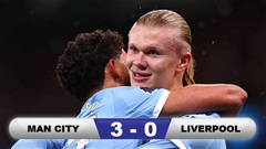 Kết quả Man City 3-0 Liverpool: Man City lên ngôi nhì bảng