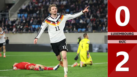 VIDEO bàn thắng Luxembourg vs Đức: 0-2 (Vòng loại World Cup 2026)