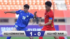 Kết quả U22 Việt Nam 0-1 U22 Uzbekistan: Bài học đẳng cấp