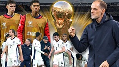 Tuchel hé lộ kế hoạch 'dị biệt' cho dàn dự bị tuyển Anh tại World Cup 2026