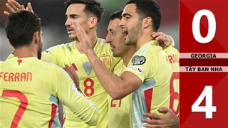 VIDEO bàn thắng Georgia vs Tây Ban Nha: 0-4 (Vòng loại World Cup 2026)