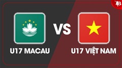 Nhận định bóng đá U17 Macau vs U17 Việt Nam, 19h00 ngày 28/11: Nhìn U17 Malaysia để... đá 