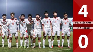 VIDEO bàn thắng U17 Việt Nam vs U17 Macau: 4-0 (Vòng loại U17 châu Á 2025)