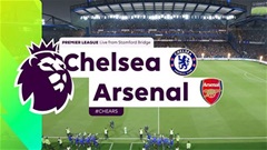 UNISCORE: Phân tích số liệu trước trận Chelsea vs Arsenal