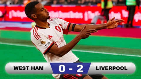 Kết quả West Ham 0-2 Liverpool: 3 điểm giải tỏa cho nhà Vua