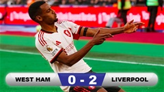 Kết quả West Ham 0-2 Liverpool: 3 điểm giải tỏa cho nhà Vua