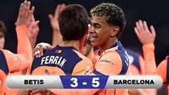 Kết quả Betis 3-5 Barca: Antony, Yamal, Torres đồng loạt ghi bàn