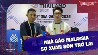 Phỏng vấn độc quyền nhà báo Malaysia: Sợ Xuân Son trở lại, ấn tượng với Đình Bắc và U22 Việt Nam