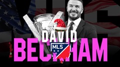 Cách Beckham thống trị bóng đá Mỹ & tham vọng khổng lồ của Inter Miami