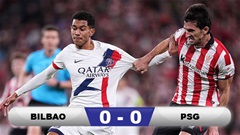 Kết quả Bilbao 0-0 PSG: ĐKVĐ gây thất vọng