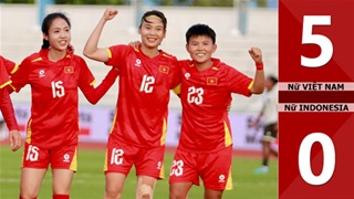 VIDEO bàn thắng nữ Việt Nam vs nữ Indonesia: 5-0 (Bán kết môn bóng đá nữ SEA Games 33)