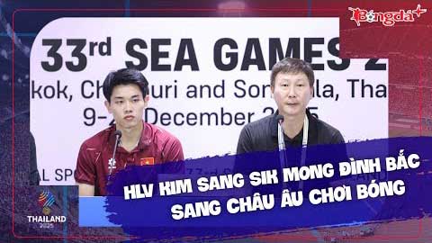 Họp báo U22 Việt Nam 2-0 U22 Philippines: HLV Kim Sang Sik mong Đình Bắc sang châu Âu chơi bóng