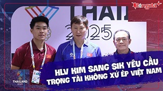 HLV Kim Sang Sik yêu cầu trọng tài không xử ép U22 Việt Nam
