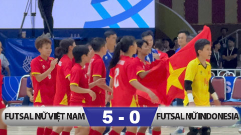 Kết quả ĐT futsal nữ Việt Nam 5-0 ĐT futsal nữ Indonesia: Huy chương vàng lịch sử