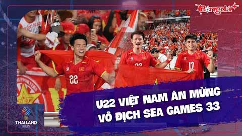 Full U22 Việt Nam ăn mừng vô địch SEA Games, thầy Kim nói tâm can về màn ngược dòng lịch sử