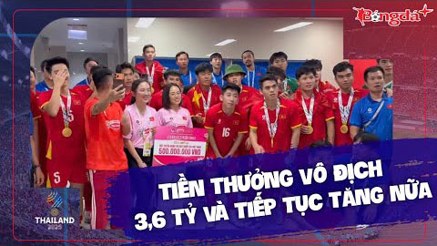 Tiền thưởng vô địch SEA Games của U22 Việt Nam: 3,6 tỷ đồng và tiếp tục tăng nữa