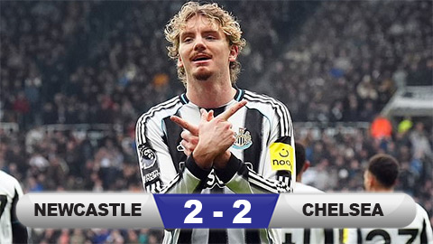Kết quả Newcastle 2-2 Chelsea: Đại tiệc bàn thắng