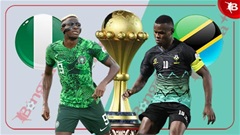 Nhận định bóng đá Nigeria vs Tanzania, 00h30 ngày 24/12: Siêu đại bàng tung cánh