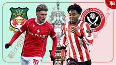 Nhận định bóng đá Wrexham vs Sheffield United, 00h30 ngày 27/12: Ca khúc khải hoàn