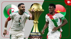 Nhận định bóng đá Algeria vs Burkina Faso, 0h30 ngày 29/12: Thử thách lớn cho ứng viên vô địch