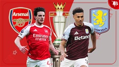 Nhận định bóng đá Arsenal vs Aston Villa, 03h15 ngày 31/12: Pháo thủ vô địch lượt đi?