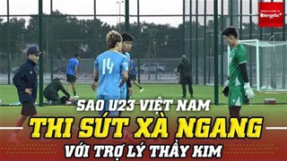 Lý Đức, Trung Kiên thi sút xà ngang với trợ lý thầy Kim sau buổi tập của U23 Việt Nam