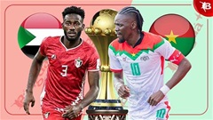 Nhận định bóng đá Sudan vs Burkina Faso, 23h00 ngày 31/12: Đứng dậy sau cú ngã