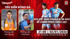 Tiêu điểm bóng đá: U23 Việt Nam chuẩn bị ra sao để chinh phục châu lục?