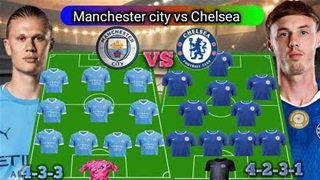 Man City vs Chelsea sẽ dùng đội hình mạnh cỡ nào cho đại chiến