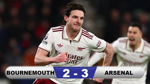 Kết quả Bournemouth 2-3 Arsenal: Người hùng Declan Rice