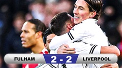 Kết quả Fulham 2-2 Liverpool: Mất điểm phút 90+7