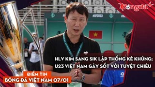 Tin bóng đá Việt Nam 7/1: HLV Kim Sang Sik lập thống kê khủng; U23 Việt Nam gây sốt với tuyệt chiêu 