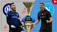 Nhận định bóng đá Inter vs Napoli, 02h45 ngày 12/1: Giữ chắc ngôi đầu