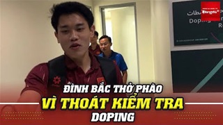 Đình Bắc thở phào vì thoát kiểm tra doping sau trận đấu với U23 Kyrgyzstan