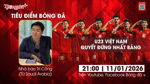 Trực tiếp từ Saudi Arabia: U23 Việt Nam dùng đội hình gì để đứng nhất bảng