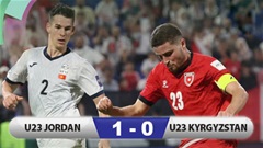 Kết quả U23 Jordan 1-0 U23 Kyrgyzstan: Chiến thắng vừa đủ vào tứ kết