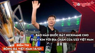 Tin bóng đá Việt Nam 14/1: Báo Hàn Quốc đặt nickname cho thầy Kim với địa chấn của U23 Việt Nam 