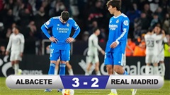 Kết quả Albacete 3-2 Real Madrid: Los Blancos cúi đầu rời giải