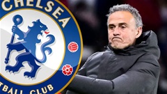 Luis Enrique ngoảnh mặt với Chelsea vì 'nhìn thấy trước tương lai'