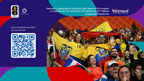 Vietravel kết nối người hâm mộ Việt với FIFA World Cup 2026™