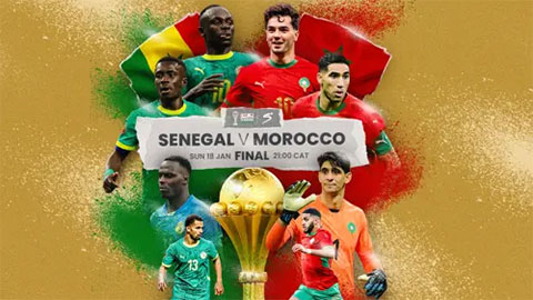 Chung kết AFCON 2025: Thế hệ vĩ đại của Senegal hay sức mạnh chủ nhà Morocco?