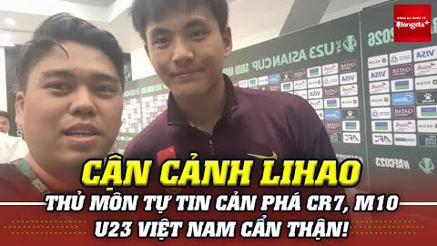 Cận cảnh Li Hao, thủ môn tự tin cản Ronaldo, Messi - U23 Việt Nam cẩn thận!