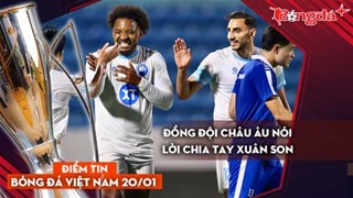 Tin bóng đá Việt Nam 20/1: Đồng đội châu Âu nói lời chia tay Xuân Son