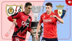 Nhận định bóng đá Vallecano vs Osasuna, 20h00 ngày 24/1: Giữ lại 3 điểm