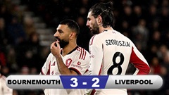 Kết quả Bournemouth 3-2 Liverpool: ĐKVĐ bại trận