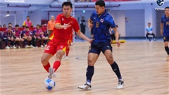 Trực tiếp ĐT futsal Thái Lan vs ĐT futsal Việt Nam, 15h00 chiều nay
