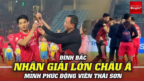 Đình Bắc nhận giải lớn châu Á, Minh Phúc tới hỏi thăm Thái Sơn sau chấn thương nghiêm trọng